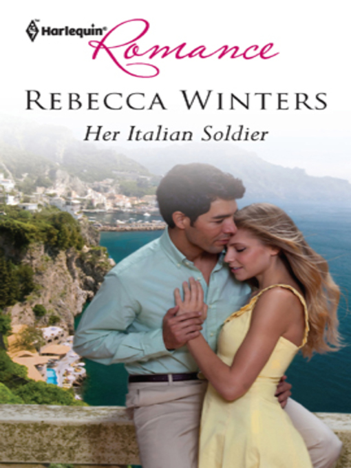 Title details for Her Italian Soldier by Rebecca Winters - Available